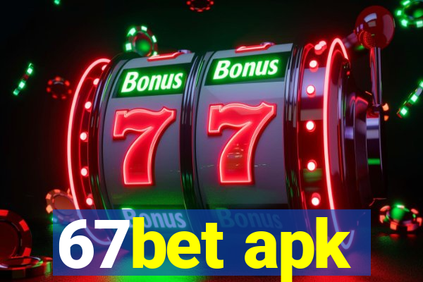 67bet apk